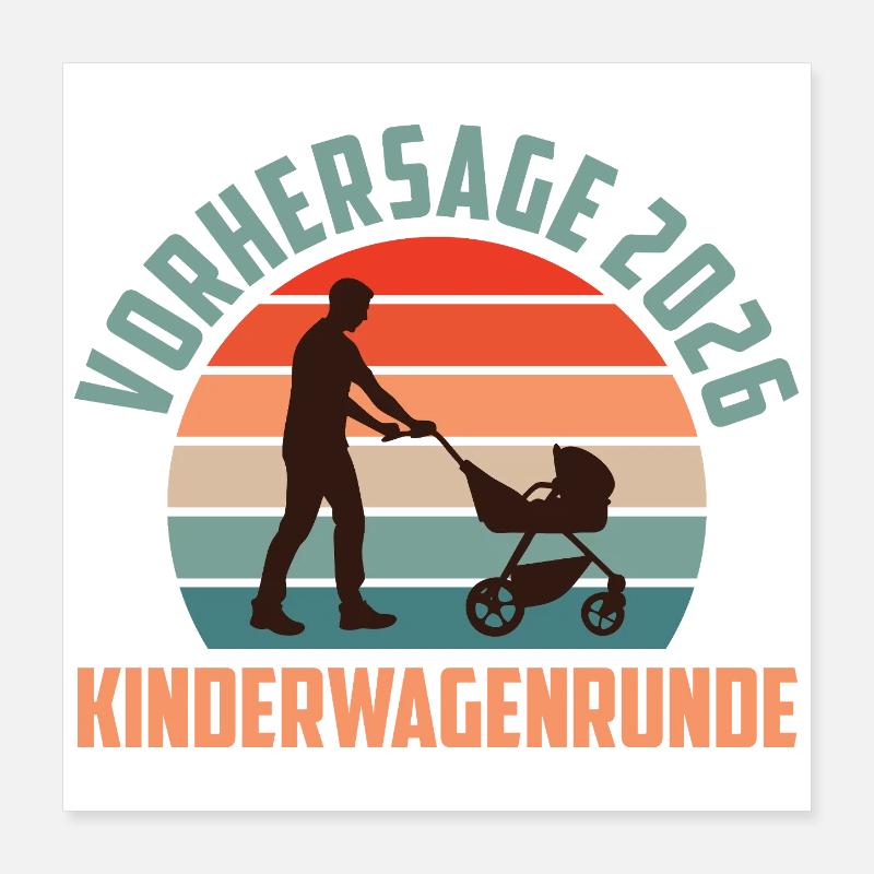 Werdender Vater VORHERSAGE 2026 KINDERWAGEN Poster 40x40 cm