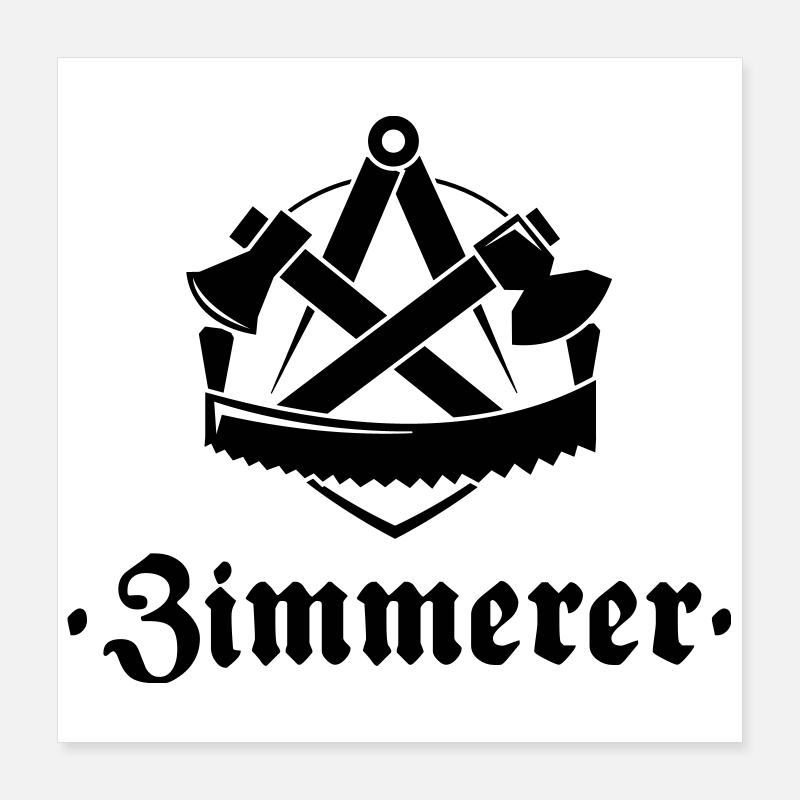 Zimmerer, Zunftzeichen mit alter Schrift Poster 40x40 cm