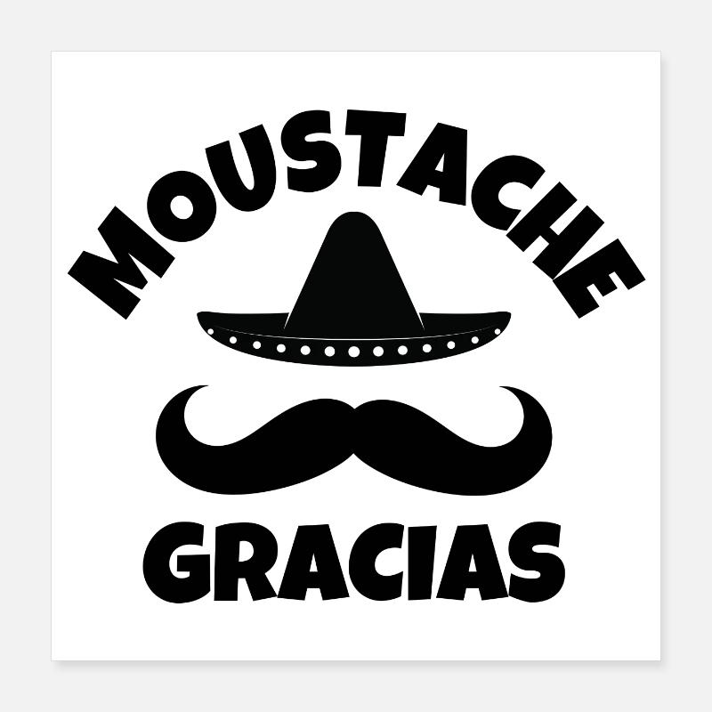 Schnurrbart, Schnurrbart, Schnurrbart gracias Poster 40x40 cm