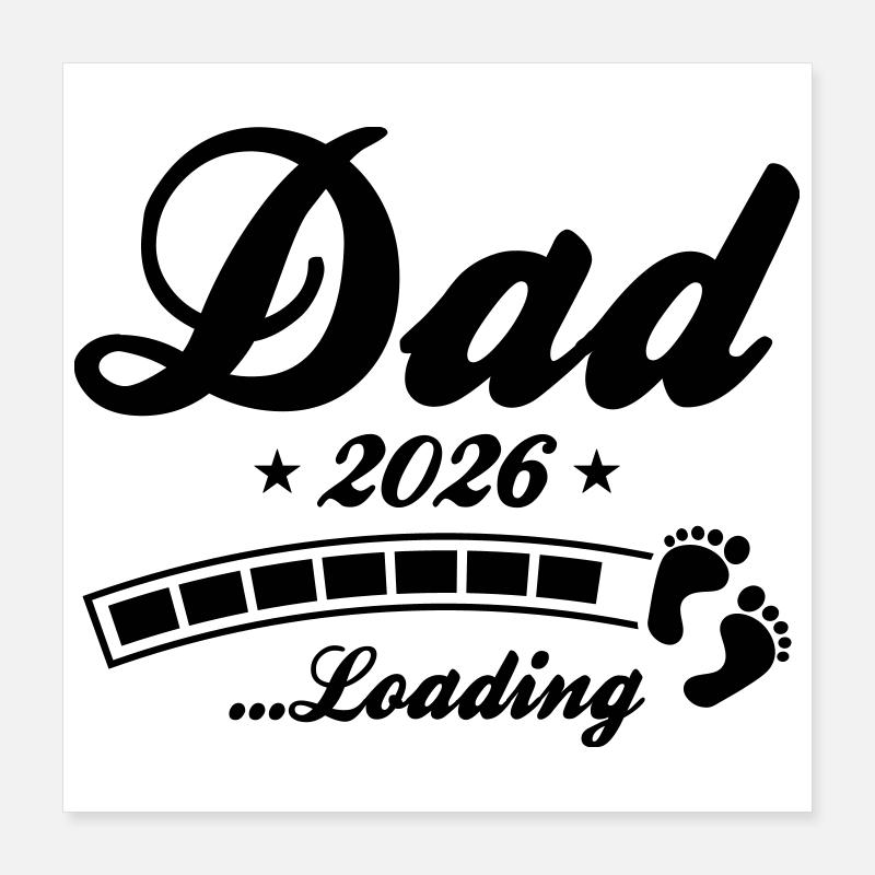 Dad 2026 Loading Papa Poster 40x40 cm