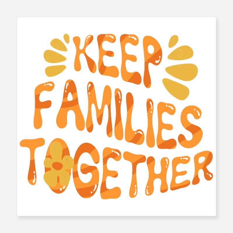 Humanity Equality Keep Families Together Poster 16" x 16" (40x40 cm)