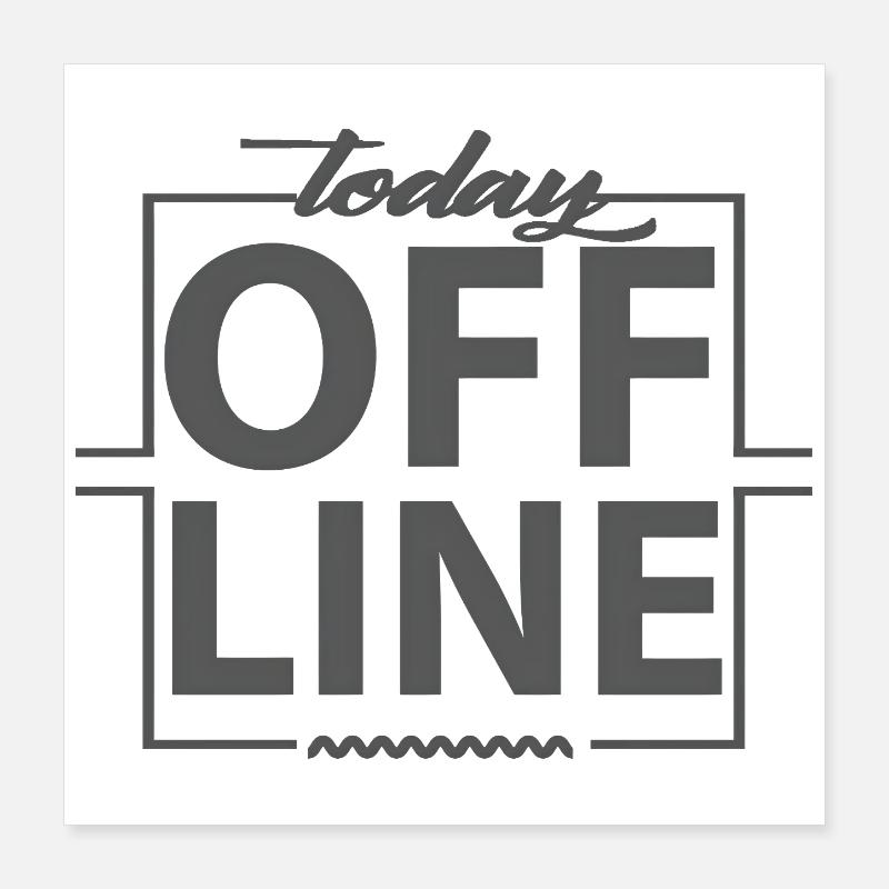 Today Offline Design Statement Spruch Minimal Poster 40x40 cm