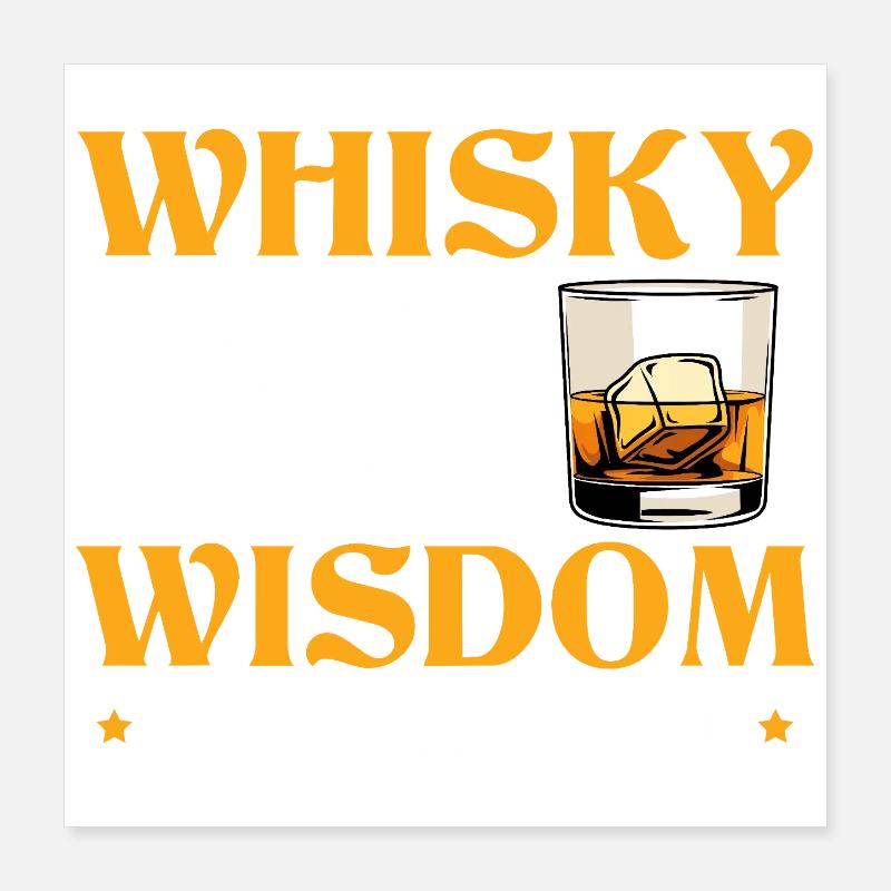 Whisky Wisdom Drôle d’alcool Bourbon Lover Design Poster 40 x 40 cm