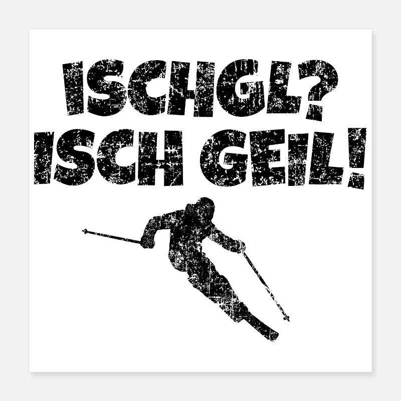 Ischgl Ischgeil (Vintage Schwarz) Ski Skifahrer Poster 40x40 cm