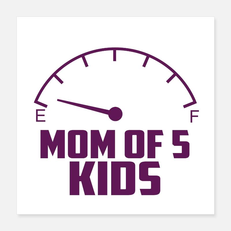Mutter von 5 Kindern Poster 40x40 cm