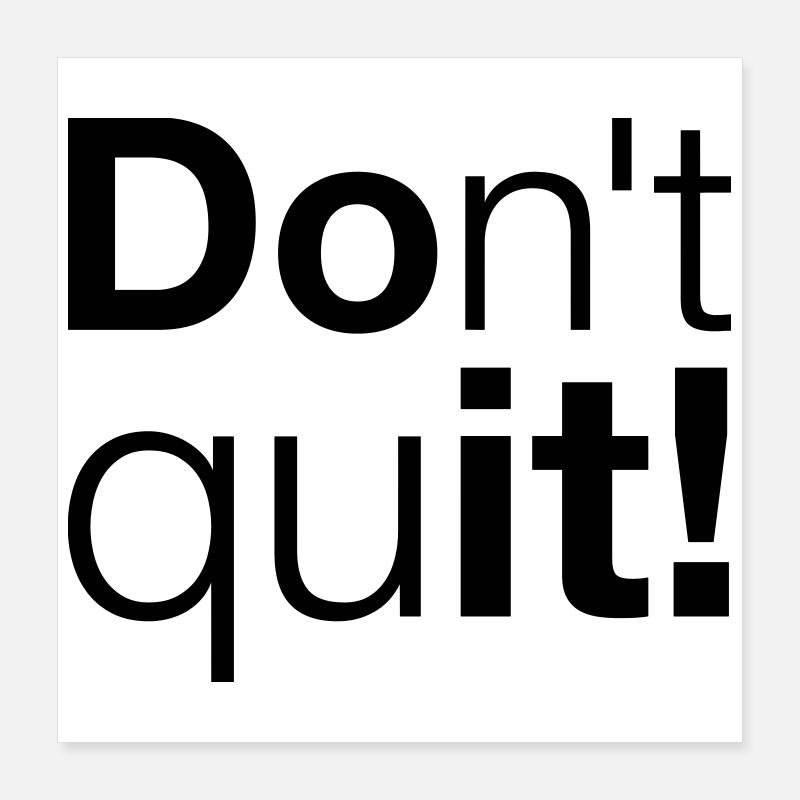 Motivation N’abandonnez pas, faites-le Poster 40 x 40 cm