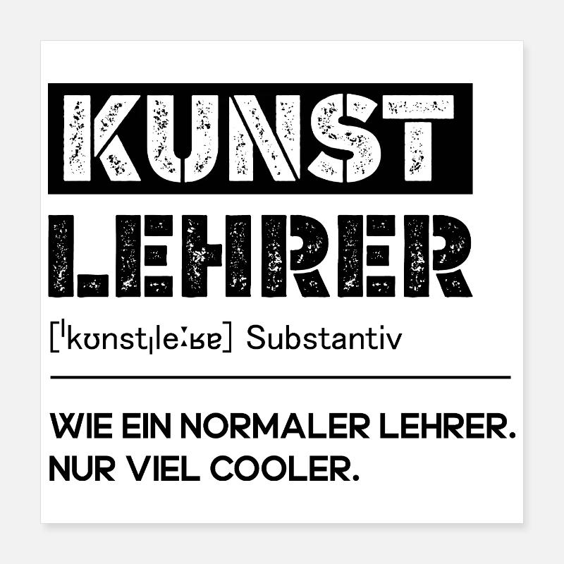 Professeur d’art comme un professeur normal, mais beaucoup plus cool Poster 40 x 40 cm