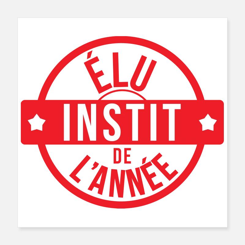 Élu Instit de l'Année : Le Champion des Écoles ! Poster 40 x 40 cm