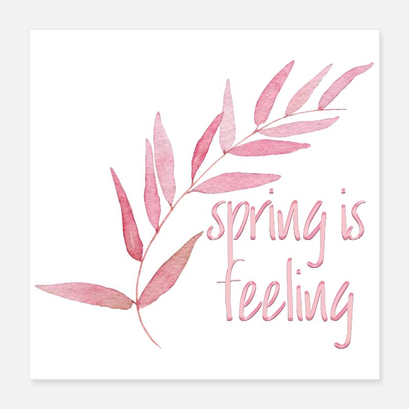 Spring is feeling Poster 40x40 cm
