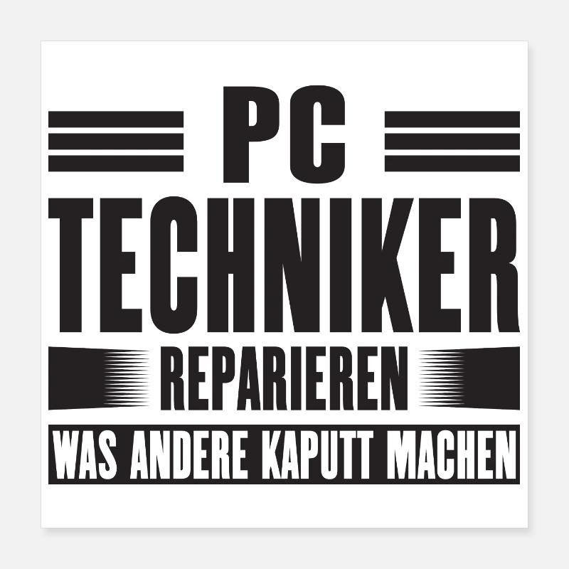 Servicetechniker Support Lösung Spruch Service PC Poster 40x40 cm