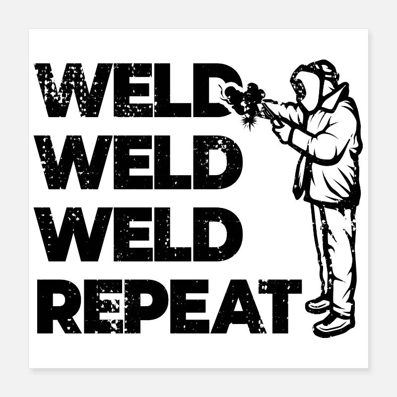 Repeat welding Poster 16" x 16" (40x40 cm)
