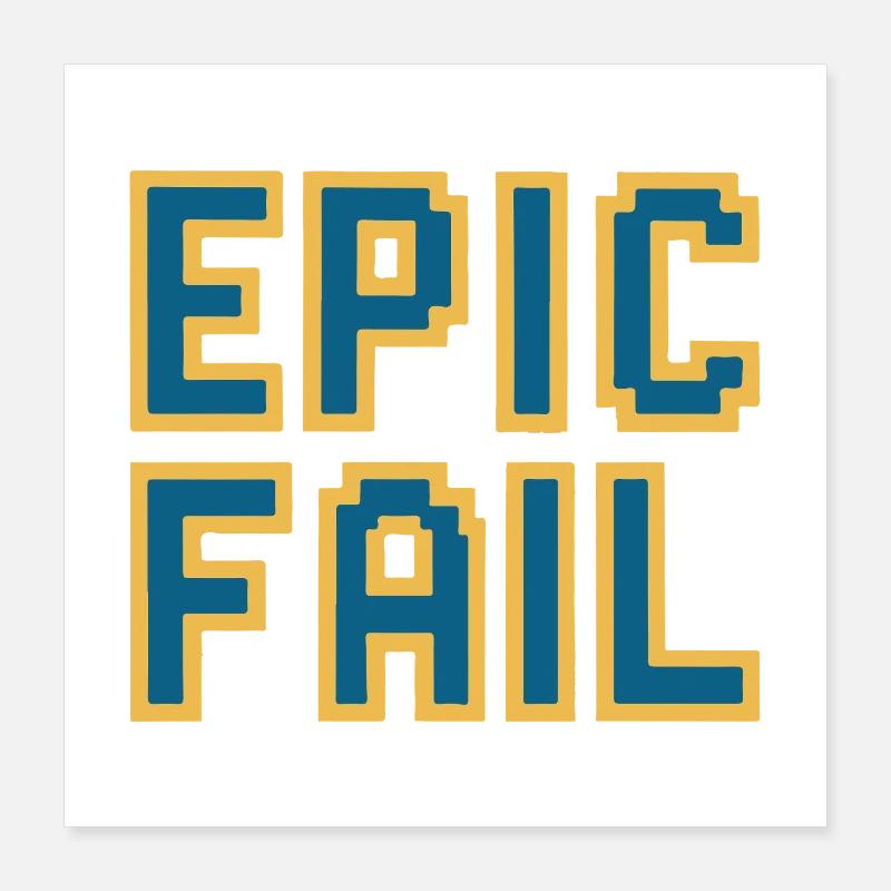 Échec épique - mème de jeu rétro 8 bits Poster 40 x 40 cm