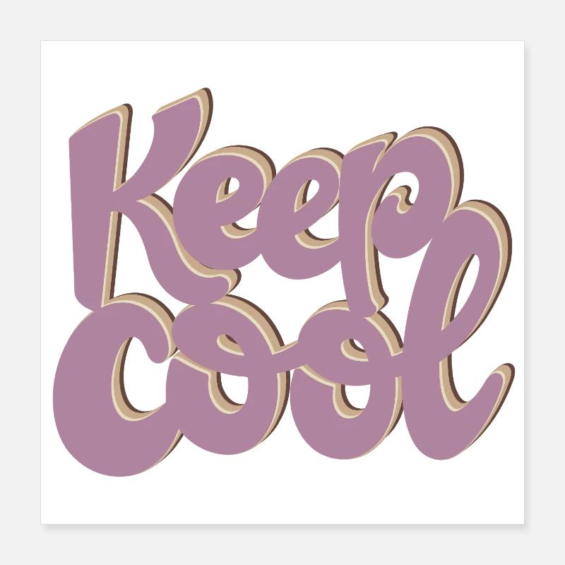 KEEP COOL Poster 16" x 16" (40x40 cm)