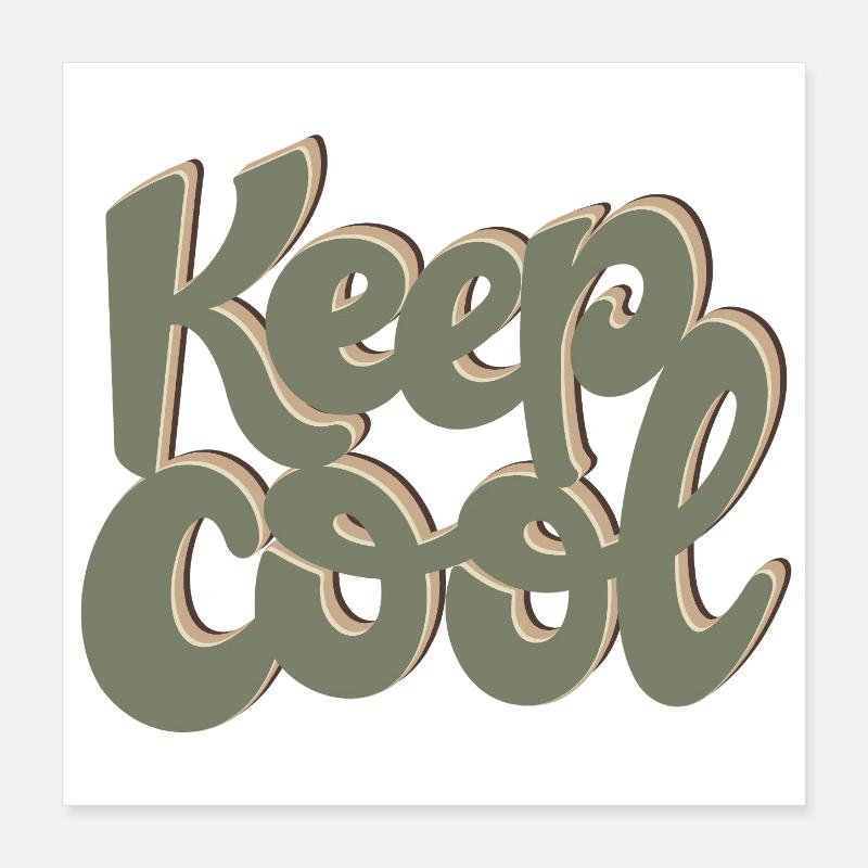 KEEP COOL Poster 40x40 cm