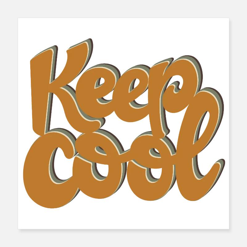Keep cool Poster 40x40 cm