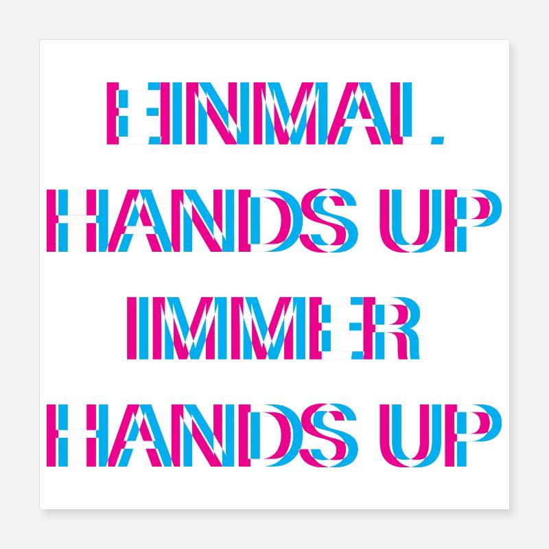 Hands Up Musik Dancecore Merch Poster 40x40 cm