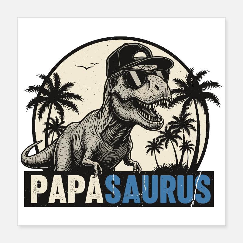 Papasaurus – Cool T-Rex Father Design Poster 40 x 40 cm