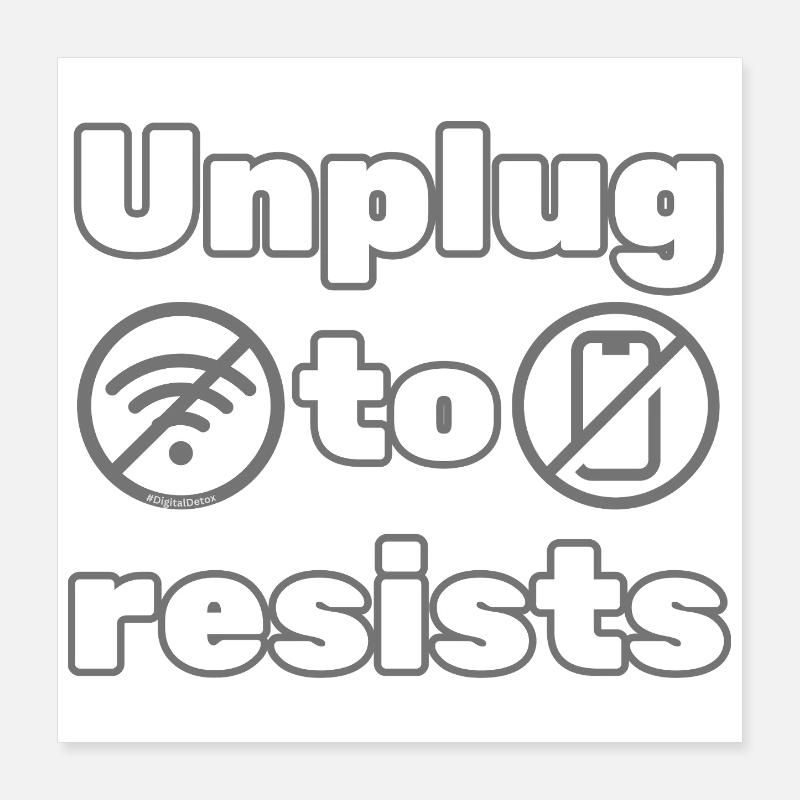 Débranchez-vous pour résister – DigitalDetox Statement Design Poster 40 x 40 cm
