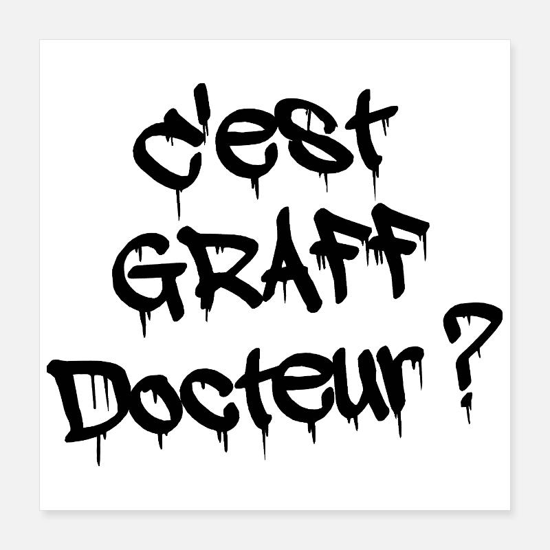 C'EST GRAFF DOCTEUR ? Poster 40 x 40 cm