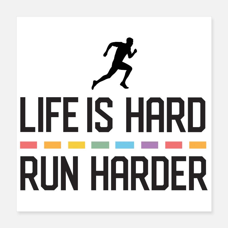 La vie est dure. Courez plus fort. Poster 40 x 40 cm