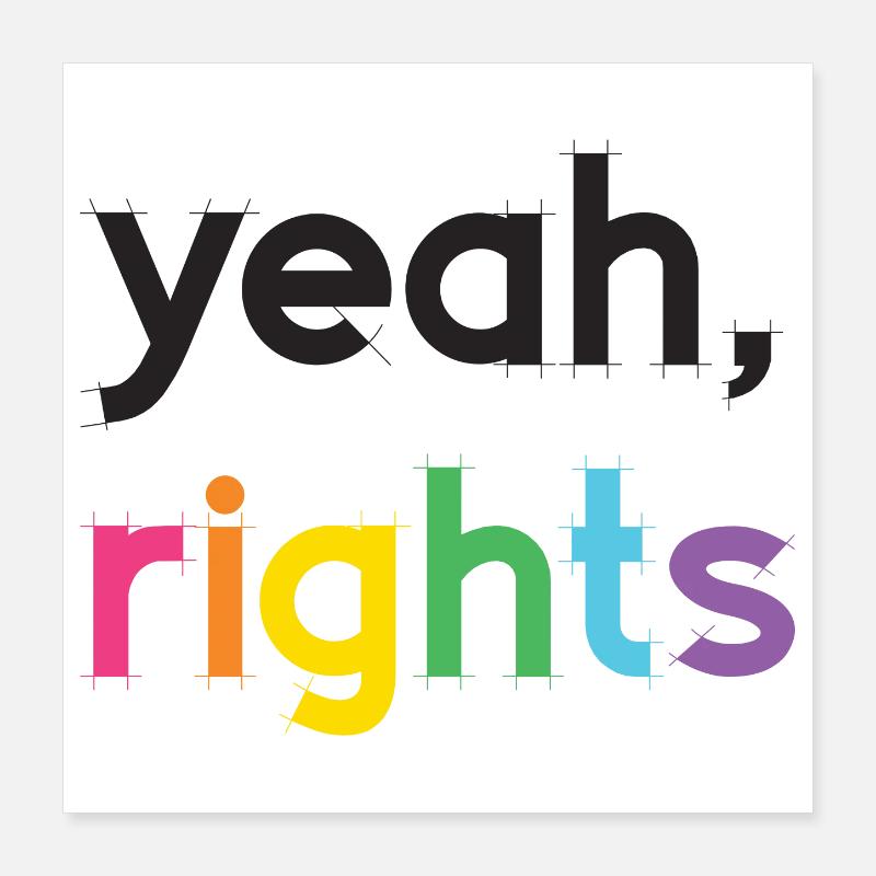 Pride Month LGBT - Yeah, Rights Poster 16" x 16" (40x40 cm)