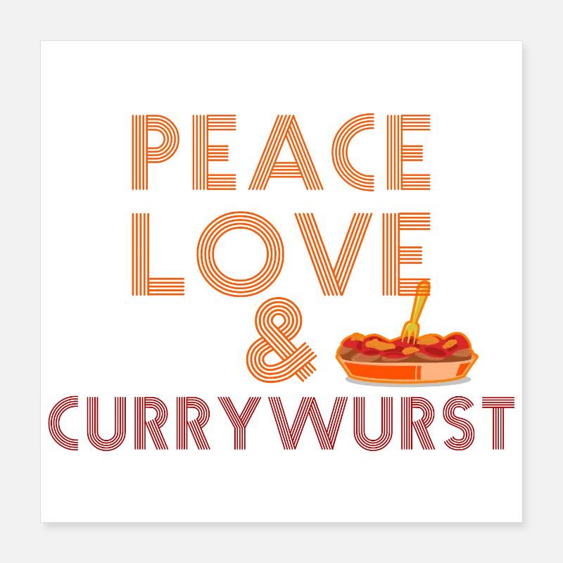 Peace, Love & Currywurst Poster 40x40 cm