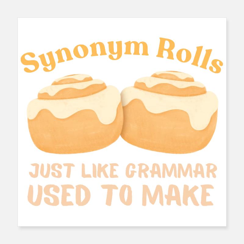 Synonym Rolls Grammar Humor Design Poster 16" x 16" (40x40 cm)