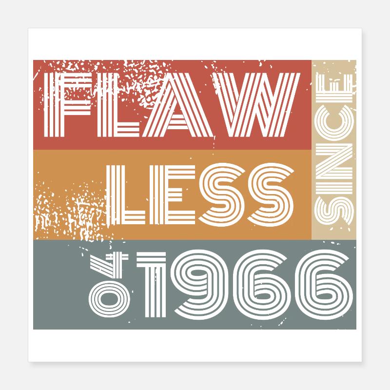 60. Geburtstag Flawless since 04/1966 Poster 40x40 cm