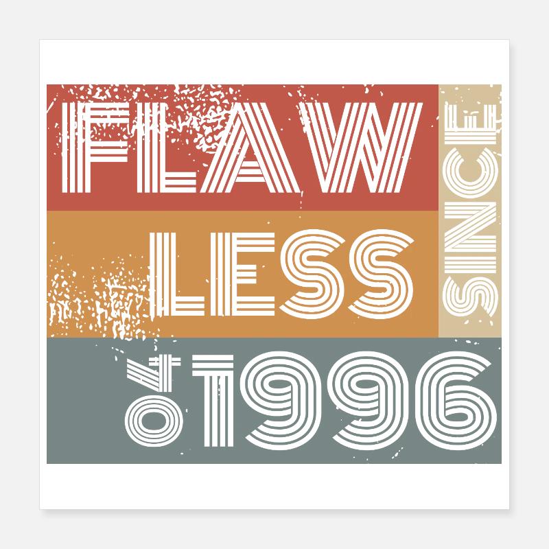 30. Geburtstag Flawless since 04/1996 Poster 40x40 cm
