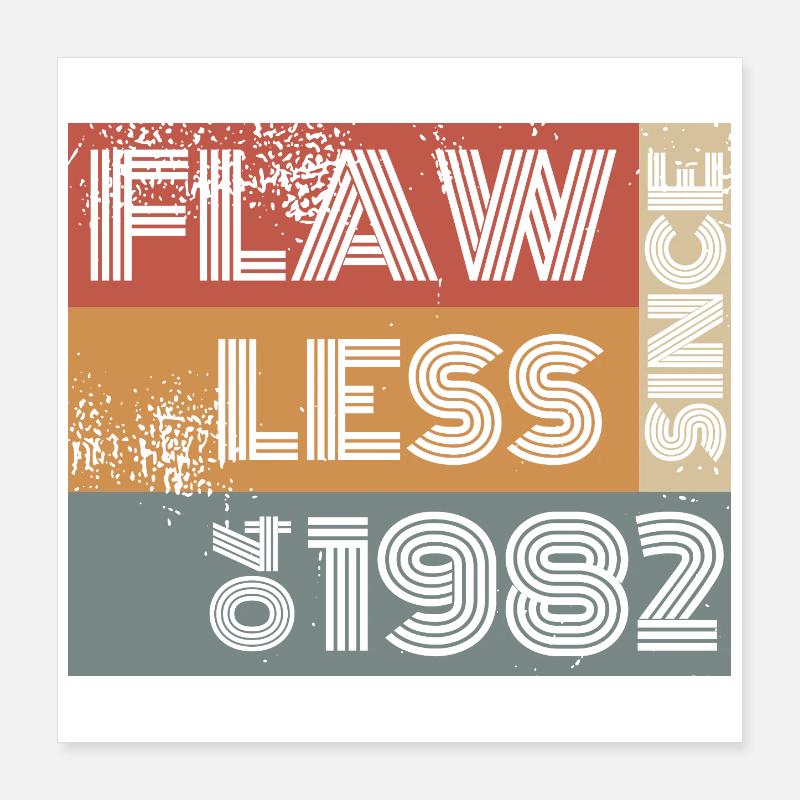 44. Birthday Flawless since 04/1982 Poster 16" x 16" (40x40 cm)