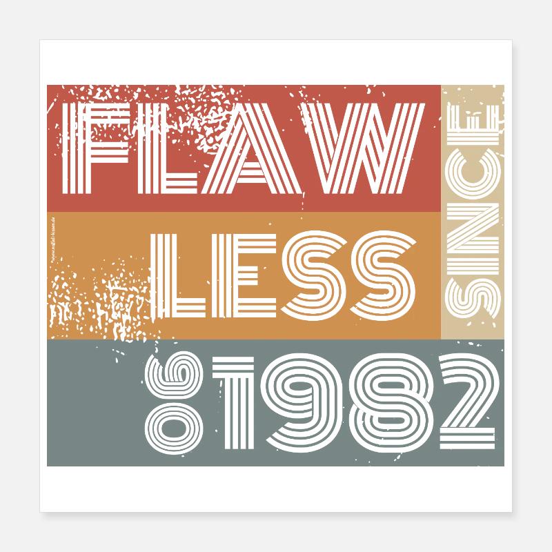 44. Geburtstag Flawless since 06/1982 Poster 40x40 cm