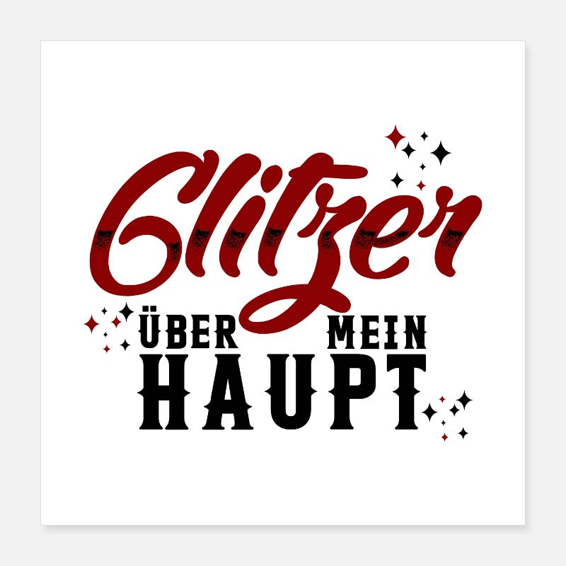 Glitzer über mein Haupt (Rot/Schwarz) Poster 40x40 cm