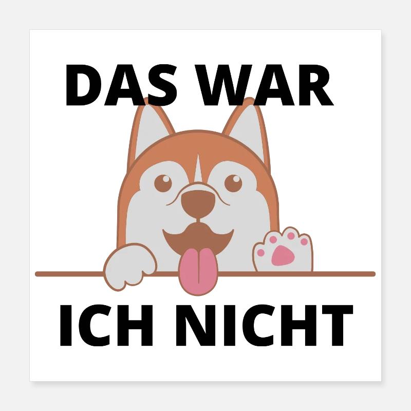 Das war ich nicht Poster 40x40 cm