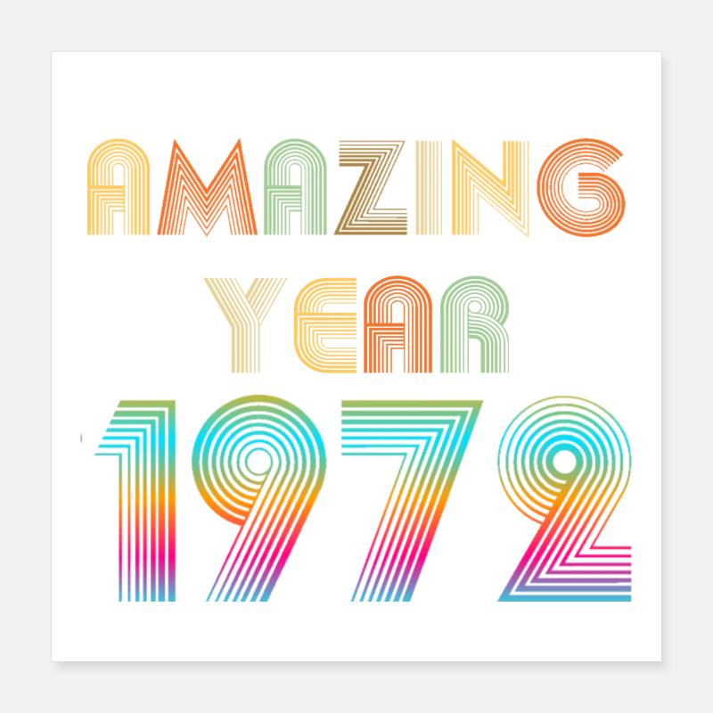 Amazing YEAR 1972 Poster 40 x 40 cm