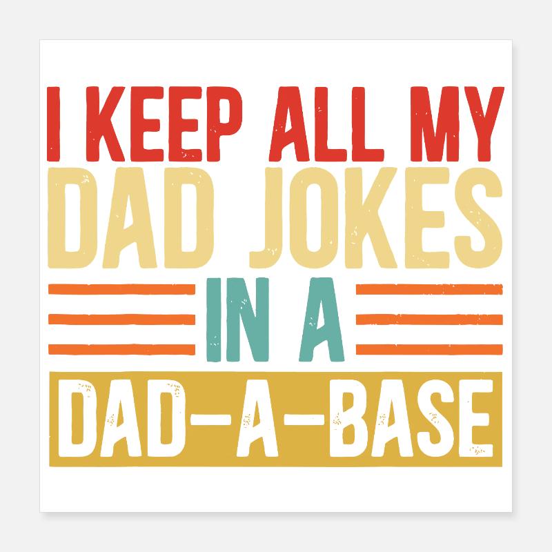Gardez les blagues de papa dans une base de papa Poster 40 x 40 cm