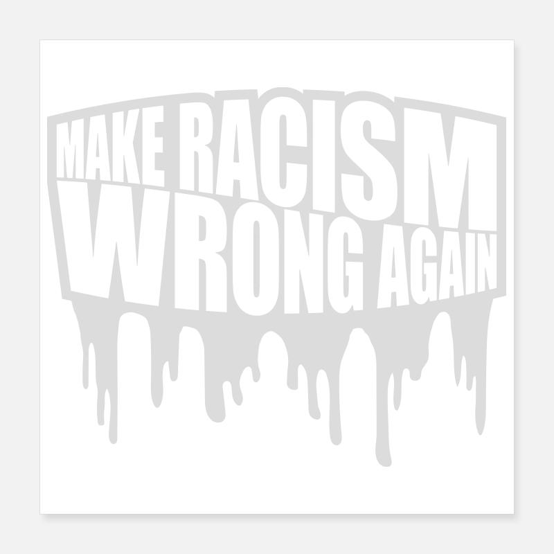 make racism wrong again Poster 40x40 cm