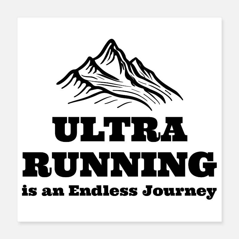 Ultra Running ist eine endlose Reise Poster 40x40 cm