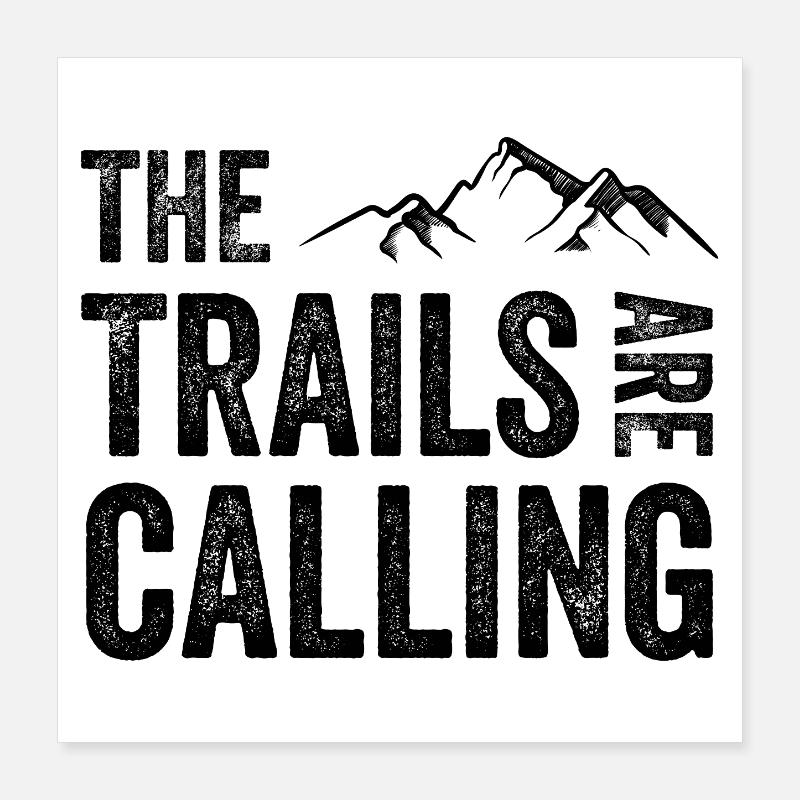 The Trails Are Calling Poster 16" x 16" (40x40 cm)