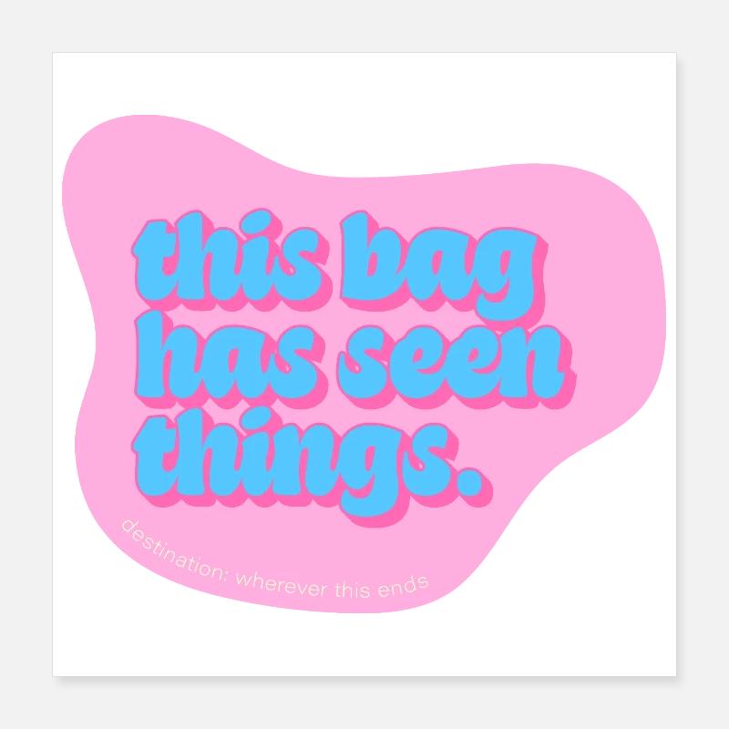 Funny Typography Design – This Bag Has Seen Things Poster 40x40 cm