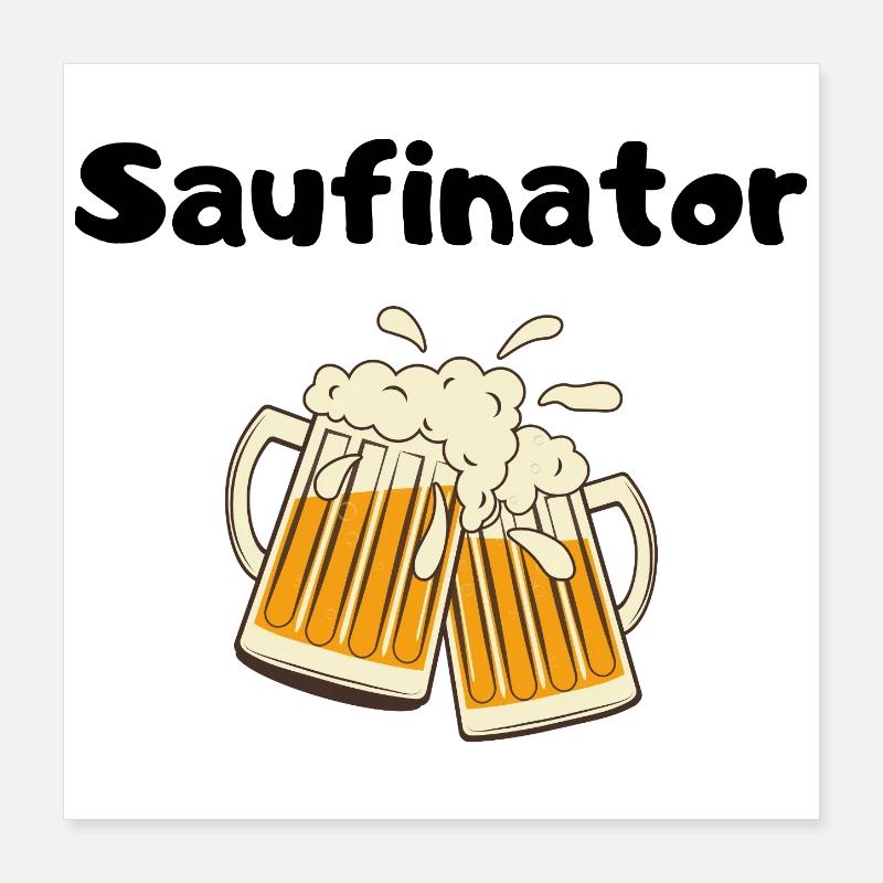 Saufinator Poster 40x40 cm