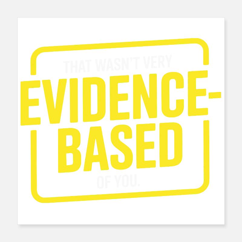 That Wasn't Evidence Based Medizin Labor Nerd Arzt Poster 40x40 cm