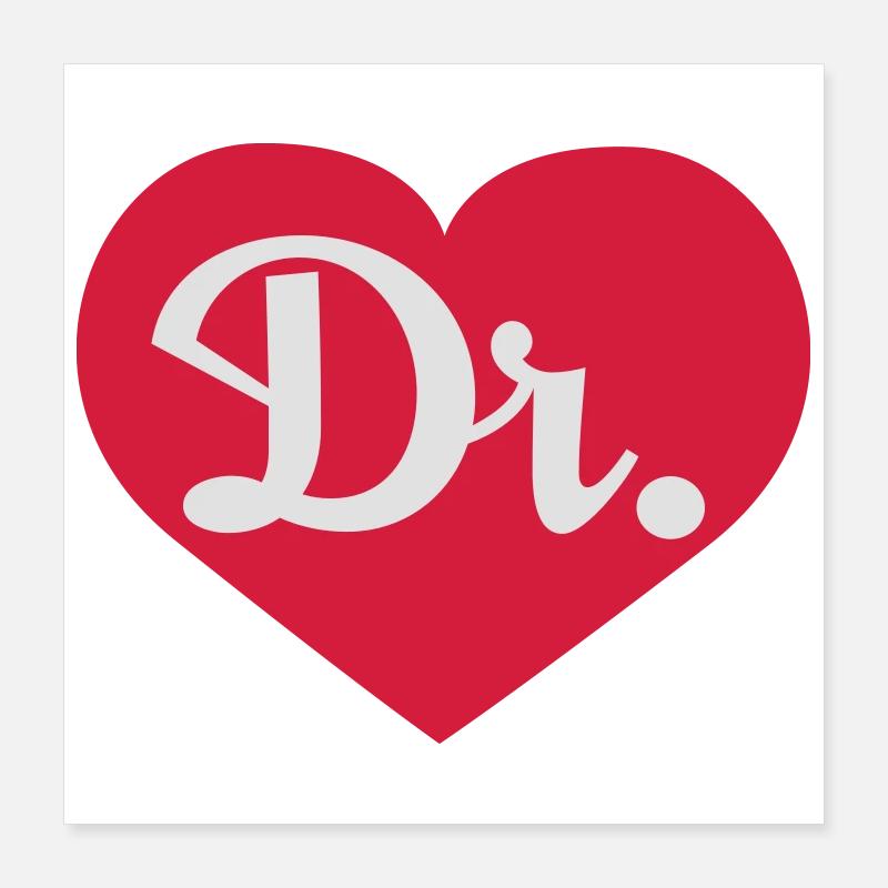Love Dr | Doktor | Doc | Doctor Poster 40 x 40 cm