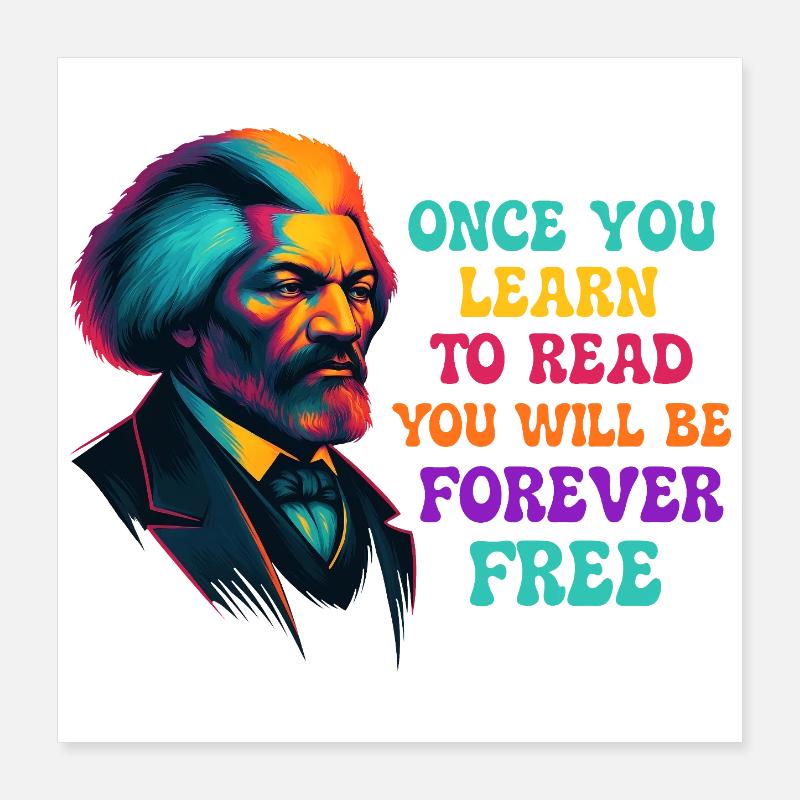 Une fois que tu auras appris à lire, tu seras libre Poster 40 x 40 cm