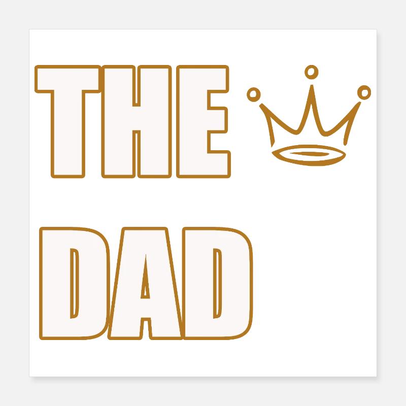 THE DAD – Bold & Classic Father Statement Design Poster 16" x 16" (40x40 cm)