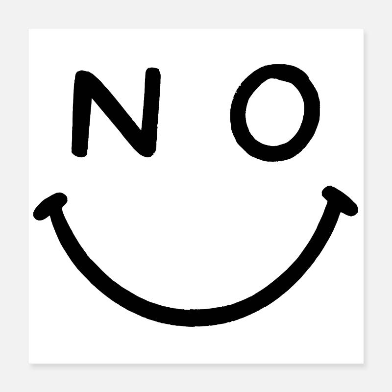 NO Smile Poster 40x40 cm