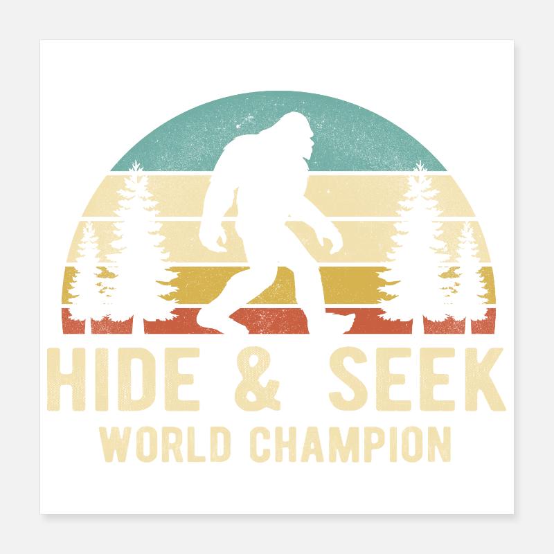 Champion du monde de cache-cache – Funny Bigfoot Poster 40 x 40 cm