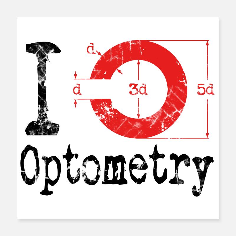 I love Optometry Optometrist Poster 40x40 cm