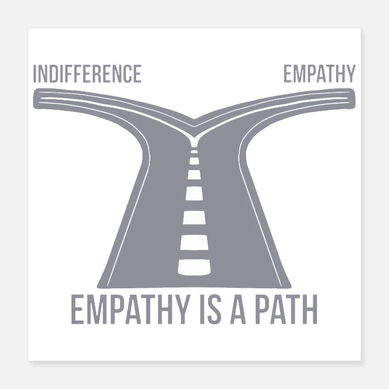 Empathy is a Path Poster 16" x 16" (40x40 cm)