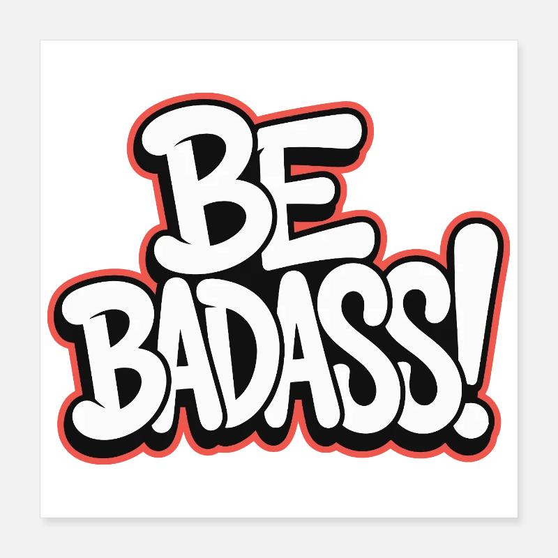 Sei badass Poster 40x40 cm
