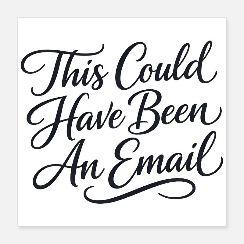 Sarkasmus im Arbeitsalltag – Das hätte auch eine l Poster 40x40 cm